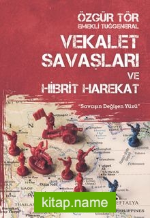 Vekalet Savaşları ve Hibrit Harekat