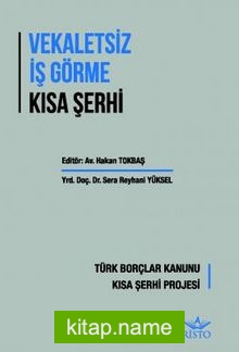 Vekaletsiz İş Görme Kısa Şerhi