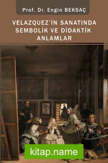 Velazquez’ in Sanatında Sembolik ve Didaktik Anlamlar