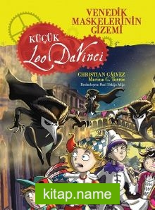 Venedik Maskelerinin Gizemi / Küçük Leo Da Vinci