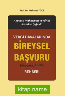 Vergi Davalarında Bireysel Başvuru (Anayasa, Aihm) Rehberi