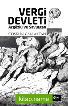 Vergi Devleti Açgözlü ve Savurgan