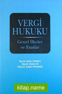 Vergi Hukuku Genel İlkeler ve Esaslar