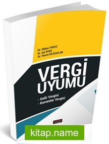 Vergi Uyumu  Gelir Vergisi, Kurumlar Vergisi