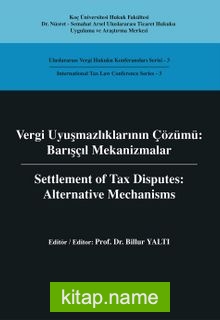 Vergi Uyuşmazlıklarının Çözümü : Barışçıl Mekanizmalar