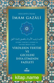 Virdlerin Tertibi ve Geceleri İhya Etmenin Fazileti