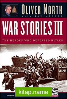 War Stories III: The Heroes Who Defeated Hitler