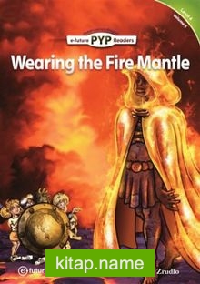 Wearing the Fire Mantle (PYP Readers 4)