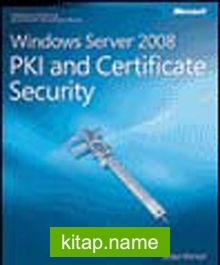Windows Server® 2008 PKI and Certificate Security