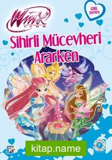 Winx Club – Sihirli Mücevheri Ararken