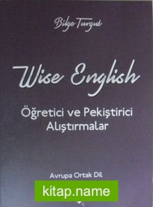 Wise English / Öğretisi ve Pekiştirici Alıştırmalar