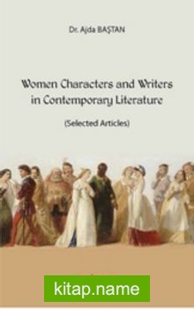 Women Characters and Writers in Contemporary Literature