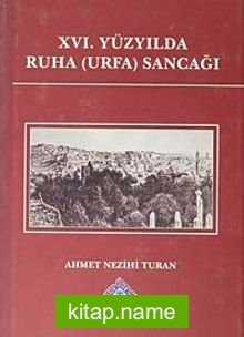 XVI.Yüzyılda Ruha (Urfa) Sancağı