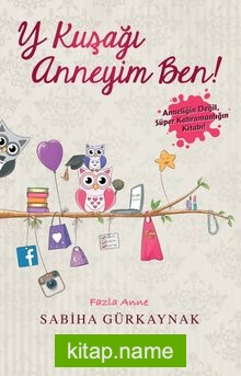 Y Kuşağı Anneyim Ben!