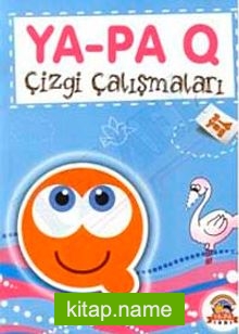 Ya-Pa Q Çizgi Çalışmaları (3 -4 Yaş)