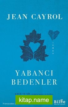 Yabancı Bedenler Gece ve Sis (Belgesel Metni) İle Birlikte