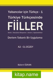 Yabancılar İçin Türkçe 1 / Türkiye Türkçesinde Fiiller