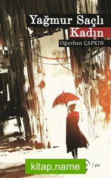 Yağmur Saçlı Kadın