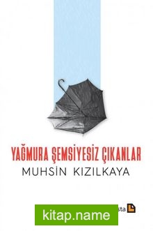 Yağmura Şemsiyesiz Çıkanlar