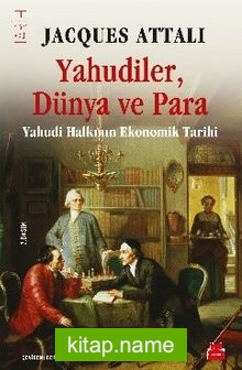 Yahudiler, Dünya ve Para  Yahudi Halkının Ekonomik Tarihi