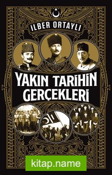 Yakın Tarihin Gerçekleri