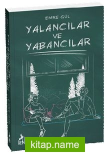 Yalancılar ve Yabancılar (Ciltsiz)