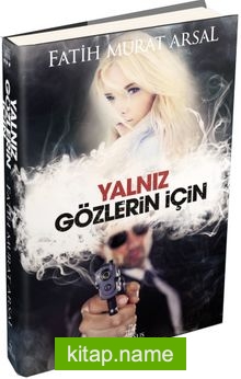 Yalnız Gözlerin İçin / Tutku Serisi 3 (Ciltli)