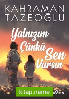 Yalnızım Çünkü Sen Varsın