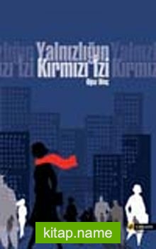 Yalnızlığın Kırmızı İzi