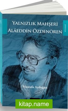 Yalnızlık Mahşeri  Alaeddin Özdenören