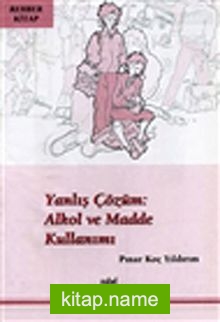 Yanlış Çözüm: Alkol ve Madde Kullanımı