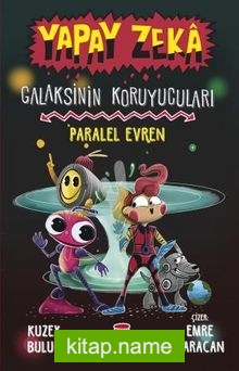Yapay Zeka Galaksinin Koruyucuları 3 / Paralel Evren (Ciltli)