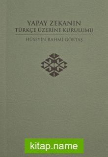 Yapay Zekanın Türkçe Üzerine Kurulumu