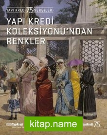 Yapı Kredi Koleksiyonu’ndan Renkler