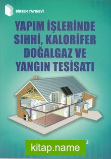 Yapım İşlerinde Sıhhi, Kalorifer Doğalgaz ve Yangın Tesisatı