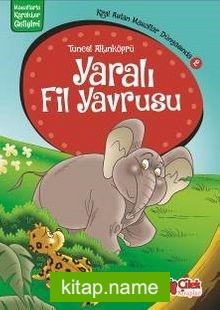 Yaralı Fil Yavrusu / Kral Aslan Masallar Dünyasında 2