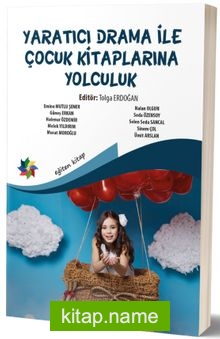 Yaratıcı Drama ile Çocuk Kitaplarına Yolculuk