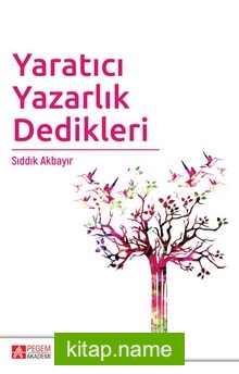 Yaratıcı Yazarlık Dedikleri