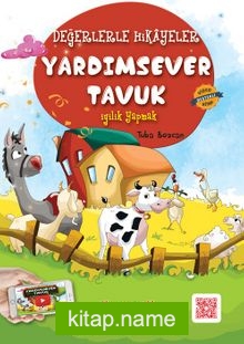 Yardımsever Tavuk /  Değerlerle Hikayeler