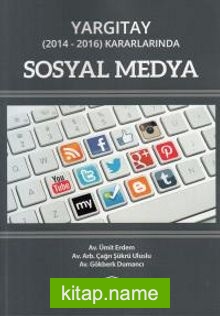 Yargıtay (2014-2016) Kararlarında Sosyal Medya