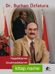 Yaşadıklarım Unutmadıklarım Yazdıklarım