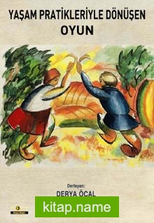 Yaşam Pratikleriyle Dönüşen Oyun