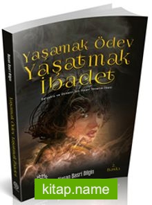 Yaşamak Ödev Yaşatmak İbadet