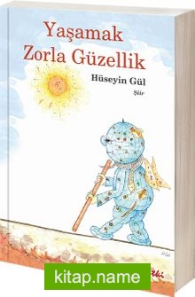 Yaşamak Zorla Güzellik