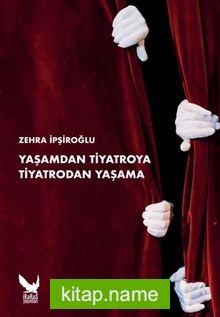 Yaşamdan Tiyatroya Tiyatrodan Yaşama