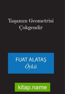 Yaşamın Geometrisi Çokgendir