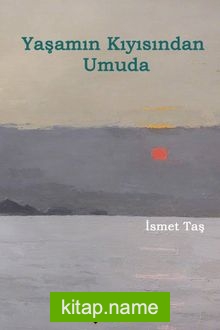 Yaşamın Kıyısından Umuda