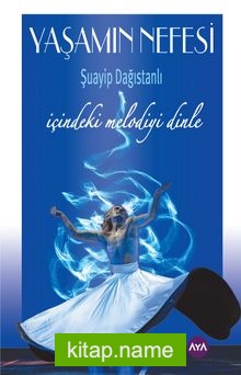 Yaşamın Nefesi İçindeki Melodiyi Dinle