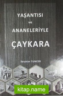 Yaşantısı ve Ananeleriyle Çaykara