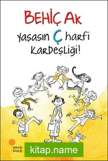 Yaşasın Ç Harfi Kardeşliği!